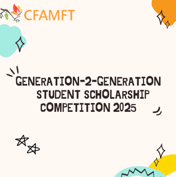CFAMFT Generation-2-Generation Student Scholarship Competition 2025